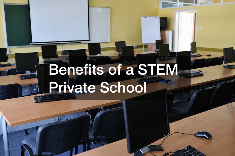 Benefits of a STEM Private School