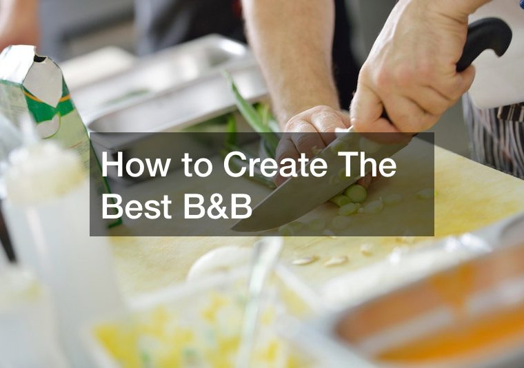 How to Create The Best B&B