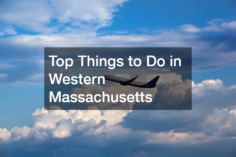 Top Things to Do in Western Massachusetts