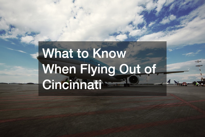 What to Know When Flying Out of Cincinnati