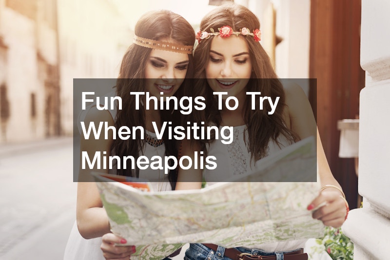 Fun Things To Try When Visiting Minneapolis